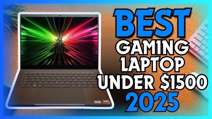 2025_best_gaming_laptop_under_1500