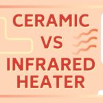 Ceramic_heaters_vs_infrared_heaters_which_is_best_for_you
